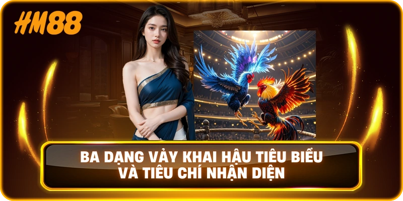 Ba dạng vảy khai hậu tiêu biểu và tiêu chí nhận diện