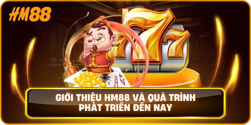 Giới thiệu HM88 và quá trình phát triển