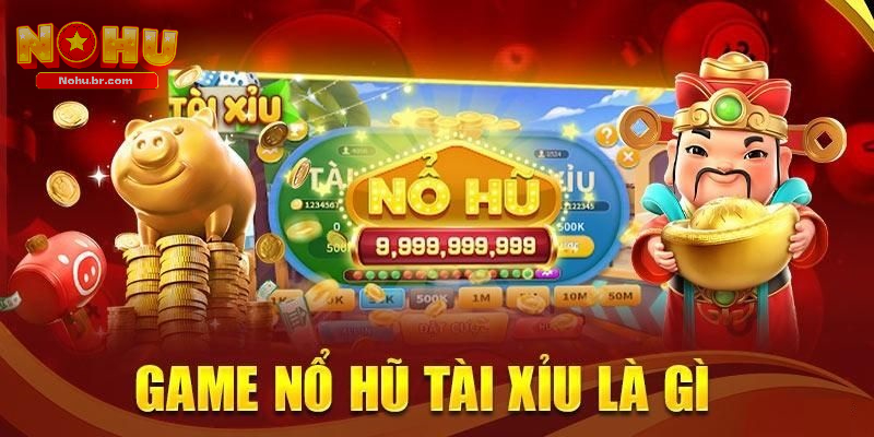 Nổ hũ tài xỉu HM88 là gì? Luật chơi tóm lược