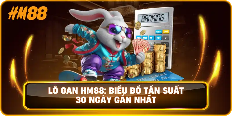 Lô gan HM88: biểu đồ tần suất 30 ngày gần nhất
